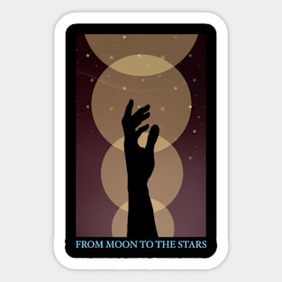 From moon to The stars 2 Sticker